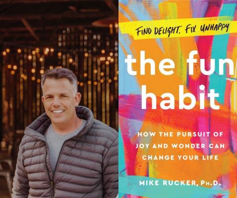 picture of Mike Rucker and the book The Fun Habit
